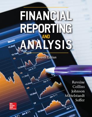 Financial Reporting and Analysis - Revsine, Lawrence, and Collins, Daniel, and Johnson, Bruce