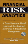 Financial Risk Analytics: A Term Structure Model Approach for Banking, Insurance, And...