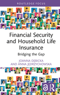 Financial Security and Household Life Insurance: Bridging the Gap