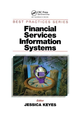 Financial Services Information Systems - Keyes, Jessica (Editor)