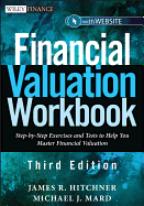 Financial Valuation Workbook: Step-By-Step Exercises and Tests to Help You Master Financial Valuation
