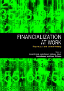 Financialization at Work: Key Texts and Commentary