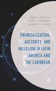 Financialization, Austerity, and Inclusion in Latin America and the Caribbean