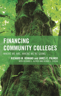 Financing Community Colleges: Where We Are, Where We're Going