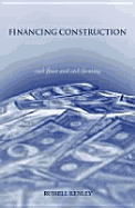 Financing Construction: Cash Flows and Cash Farming