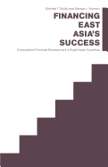 Financing East Asia's Success: Comparative Financial Development in Eight Asian Countries