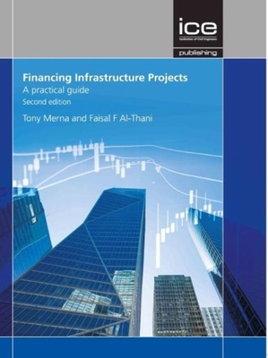 Financing Infrastructure Projects - Merna, Tony (Editor)