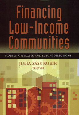 Financing Low Income Communities - Rubin, Julia Sass (Editor)