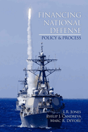 Financing National Defense: Policy and Process (Hc)