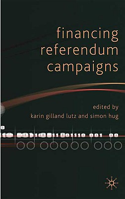 Financing Referendum Campaigns - Loparo, Kenneth A (Editor), and Hug, S (Editor)