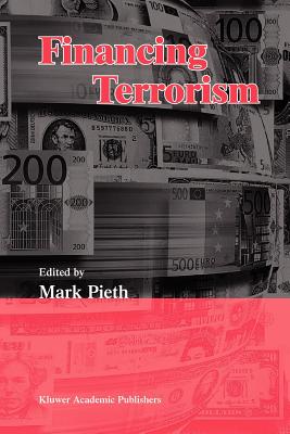 Financing Terrorism - Pieth, Mark (Editor)