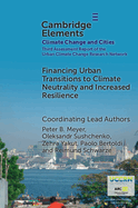 Financing Urban Transitions to Climate Neutrality and Increased Resilience in Cities