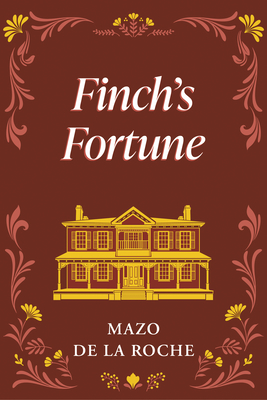 Finch's Fortune - de la Roche, Mazo