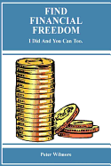 Find Financial Freedom: I Did and You Can Too.