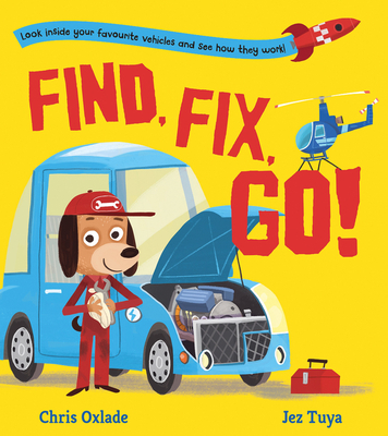 Find, Fix, Go! - Oxlade, Chris