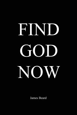 Find God Now - Beard, James