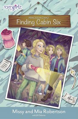 Finding Cabin Six - Robertson, Missy, and Robertson, Mia, and Osborne, Jill