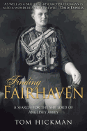 Finding Fairhaven: A Search for the Shy Lord of Anglesey Abbey