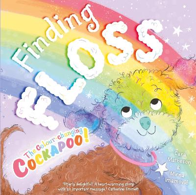 Finding Floss: The colour-changing Cockapoo - Matheson, Cara