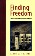Finding Freedom: Writings from Death Row