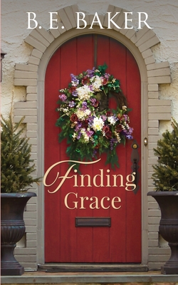 Finding Grace - Baker, B E