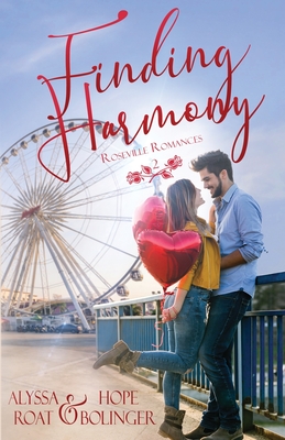 Finding Harmony - Roat, Alyssa, and Bolinger, Hope
