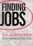 Finding Jobs: Work and Welfare Reform