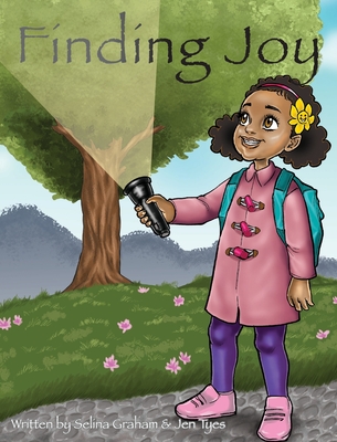 Finding Joy - Graham, Selina, and Tyes, Jennifer