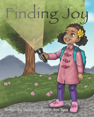 Finding Joy - Tyes, Jennifer, and Graham, Selina