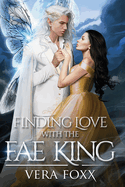 Finding Love with the Fae King: Fated Mate Romance