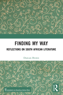 Finding My Way: Reflections on South African Literature
