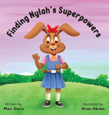Finding Nylah's Superpowers - Davis, Marc