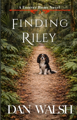 Finding Riley - Walsh, Dan