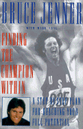 Finding the Champion Within - Jenner, Bruce
