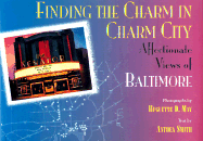 Finding the Charm in Charm City: Affectionate Views of Baltimore