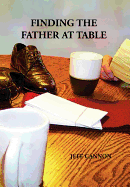 Finding the Father at Table
