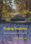 Finding Treblinka: Forensic and Archaeological Discoveries