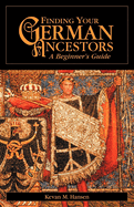 Finding Your German Ancestors: A Beginner's Guide