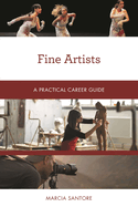 Fine Artists: A Practical Career Guide