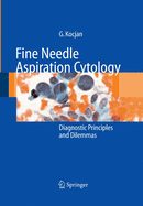 Fine Needle Aspiration Cytology: Diagnostic Principles and Dilemmas