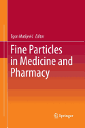 Fine Particles in Medicine and Pharmacy