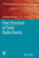 Fine Structure of Solar Radio Bursts