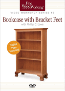 Fine Woodworking Video Workshop Series - Bookcase with Bracket Feet