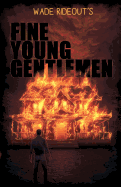 Fine Young Gentlemen - Rideout, Wade
