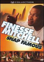 Finesse Mitchell: Snap Famous - Live