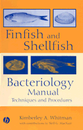 Finfish and Shellfish Bacteriology Manual: Techniques and Procedures
