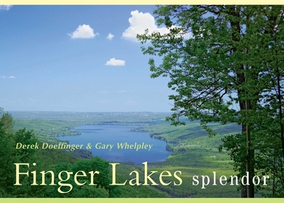 Finger Lakes Splendor - Doeffinger, Derek, and Whelpley, Gary