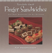 Finger Sandwiches: Easy Party Sandwiches for All Occasions