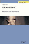 Finger Weg Von Wagner!