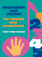 Fingerplays and Rhymes: For Always and Sometimes